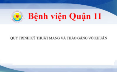 QUY TRÌNH KỸ THUẬT MANG VÀ THÁO GĂNG VÔ KHUẨN